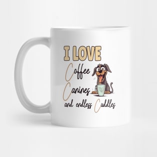 I Love Coffee Canines and Cuddles I Love Coffee Canines and Cuddles Rottweiler Owner Funny  Funny Mug